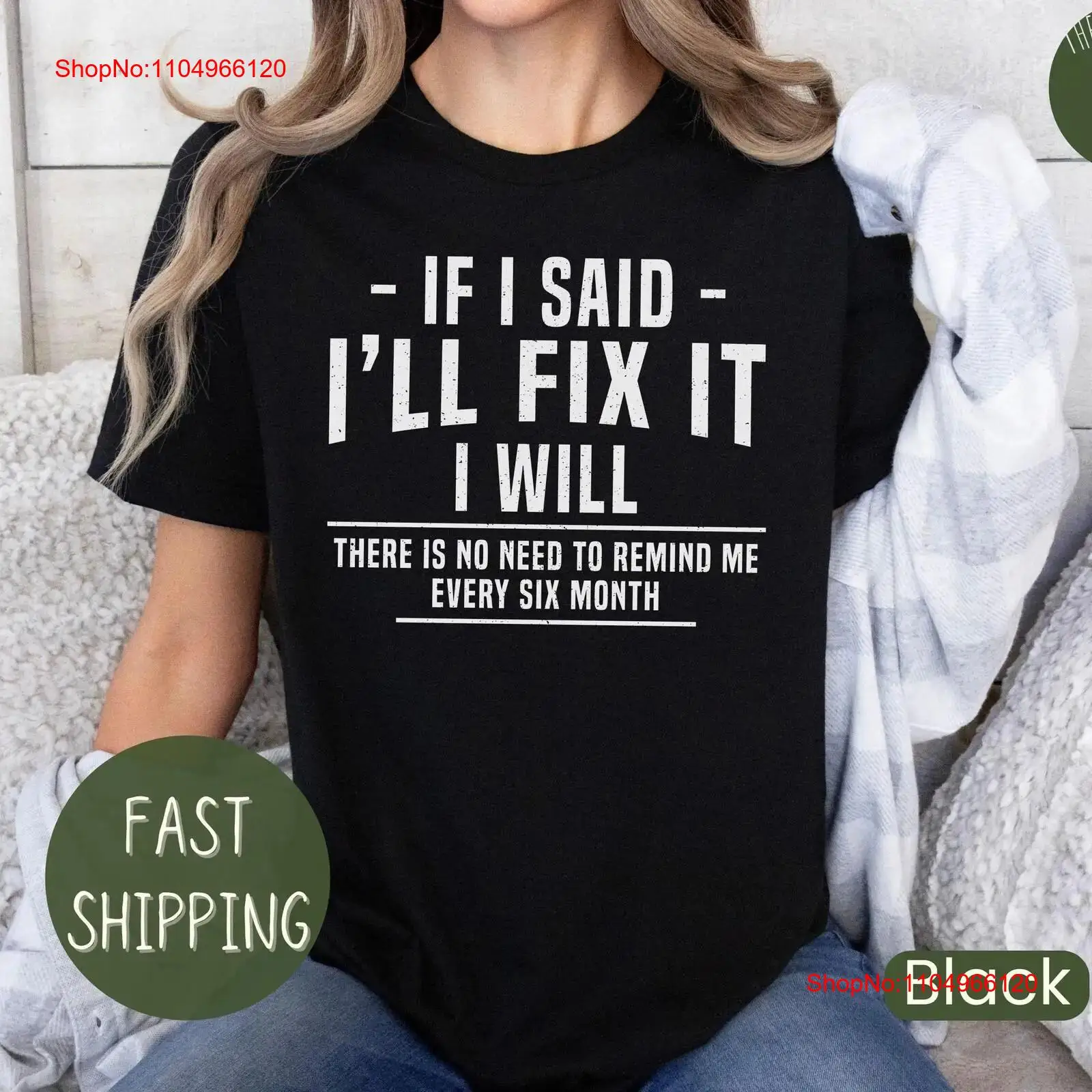 If I Said I'll Fix IT T Shirt  - Home Improvement Man review and price